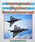 Book cover of Supersonic Fighter Development  by BRAYBROOK, Roy 
